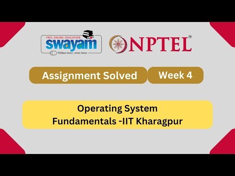 Operating System Fundamentals Week 4 || NPTEL ANSWERS || MYSWAYAM || #nptel #nptel2024 #myswayam