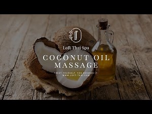 Relax and Rejuvenate with a Coconut Oil Massage