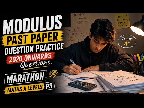 MODULUS Maths A Levels Marathon| Past Paper Questions| 2020 onwards| Pure Maths with Ahmad| Part 1
