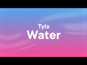 Tyla - Water (Lyrics)
