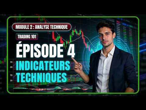 Trading 101 | Analyse Technique | Indicateurs Techniques
