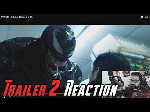 Venom Trailer #2 Angry Reaction