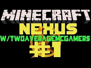 NEXUS SURVIVAL GAMES #1 w/ TwoAverageMCGamers