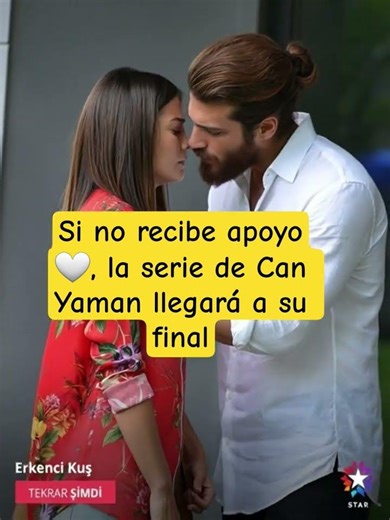 Si no recibe apoyo🤍, la serie de Can Yaman llegará a su final #seriesturcas