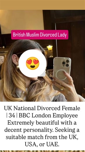 6.3K views · 30 reactions | UK National Divorced Female | 34 | BBC London Employee Extremely beautiful with a decent personality. Seeking a suitable match from the UK, USA, or UAE. | Urgent Rishta | Facebook