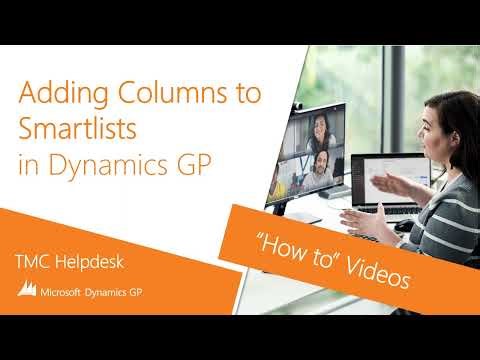 Dynamics GP - How to Add columns to Smartlists | Demo | TMC HelpDesk