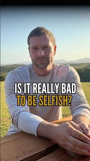 Is it really bad to be selfish?