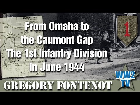 From Omaha to the Caumont Gap: The 1st Infantry Division in June 1944