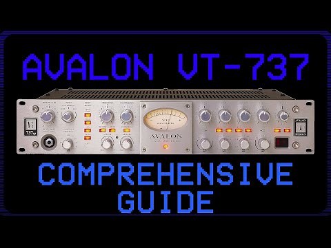 Avalon VT-737 - Comprehensive Guide