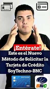 Este es el Nuevo método de solicitar la tarjeta de crédito de marca compartida SoyTechno - BNC