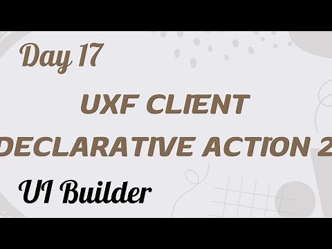 UXF Client Action how to pass value to custom event | UI Builder Day 17