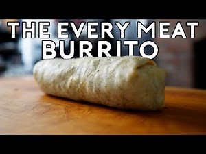I Made A Burrito With EVERY MEAT | With Babish