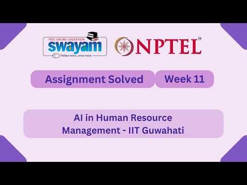 AI in Human Resource Management Week 11 | NPTEL ANSWERS 2026 #nptel2026 #myswayam #nptel