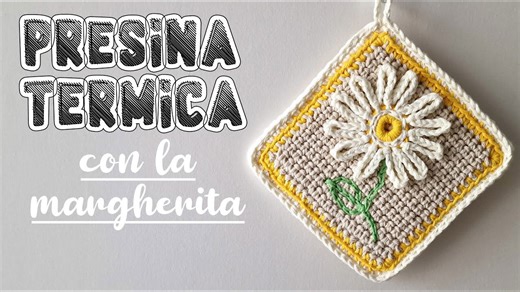 Uncinetto facile tutorial presina termica con la margherita