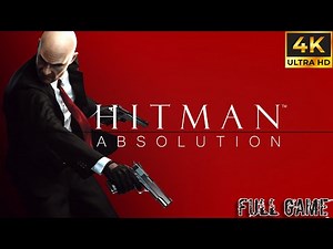 Hitman: Absolution FULL GAME Walkthrough (4-Hour 100% Complete Guide) – All Missions