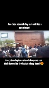 5K views · 767 reactions | Another normal day infront Boss residence! Every Sunday fans stands in queue see their favourite @kichchasudeepa Boss! #maxthemovie | Ajay Markandeya | Facebook