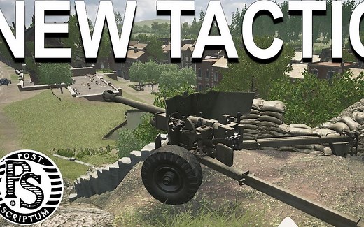 Post Scriptum/战争附言 全新的防御战术（反坦克炮）