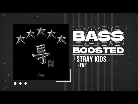 Stray Kids - FNF [BASS BOOSTED]