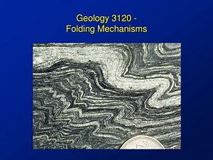 Geology 3120 - Folding Mechanisms - SlideServe