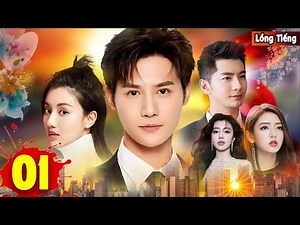 ÁI TÌNH VÀ THÙ HẬN [Lồng Tiếng] - Tập 1 |Phim Ngôn Tình Trung Quốc, Câu Chuyện Tình Yêu Đẫm Nước Mắt