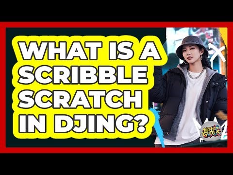 What Is a Scribble Scratch in DJing?