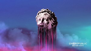 旅行天团OneRepublic新单《Better Days》全曲及MV完整版