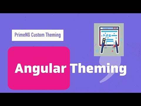 PrimeNg Theming For Angular - Build Theming 100x fast