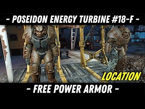 X-01 Power Armor Location Near Poseidon Energy Turbine #18-F (Guide) | Fallout 4