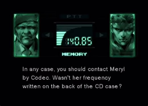 } oh MEMORY 4 In any case, you should contact Meryl by Codec. Wasn't her frequency written on the back of the CD case? - iFunny