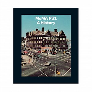 MoMA PS1: A History - Hardcover