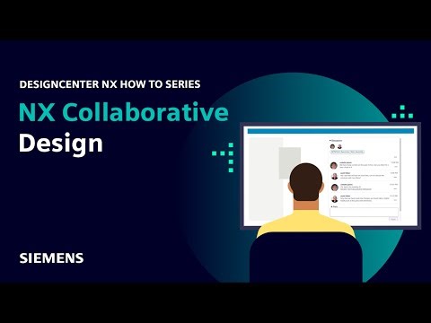 Designcenter NX | How to | Work effectively in a collaborative design environment