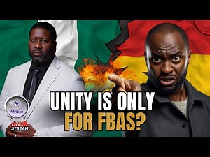 Ghana Draws the Line: Why Nigerians Are Being Pushed Out, But FBAs Are Told to ‘Unify"