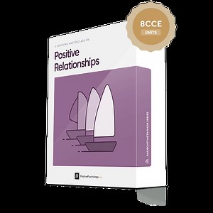 Positive Relationships Masterclass© - PositivePsychology.com