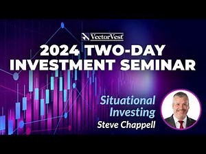 Situational investing - Steve Chappell | VectorVest