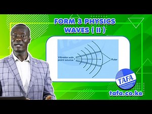 FORM 3 PHYSICS - CHAPTER 6 - WAVES 2 - THE ACHIEVERS FOCUS ACADEMY (TAFA)