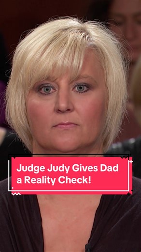 Judge Judy Gives Dad a Reality Check!