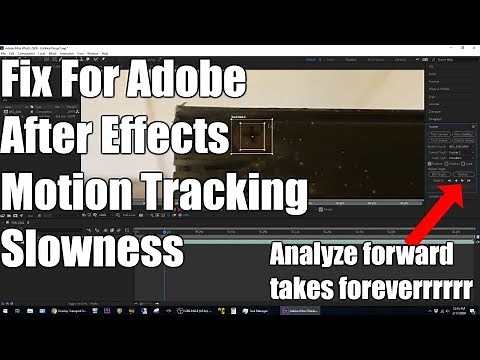 Adobe After Effects motion tracking slow performance fixed