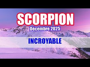 SCORPION DÉCEMBRE 2025 Incroyable vérité sur une personne !