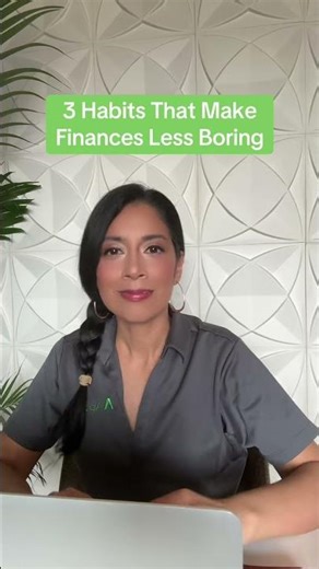 3 Habits That Make Finances Less Boring