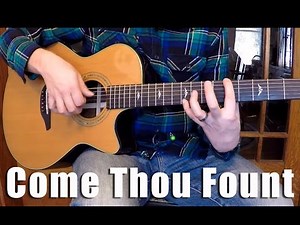 Come Thou Fount of Every Blessing - Fingerstyle Guitar Arrangement