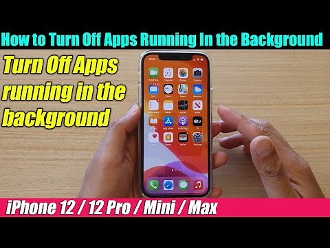 iPhone 12/12 Pro: How to Turn Off Apps Running In the Background
