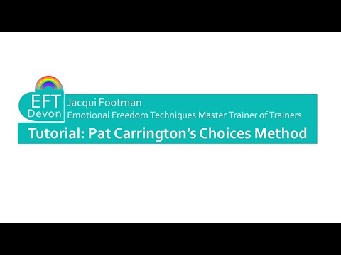 EFT Tutorial: Pat Carrington's Choices Method