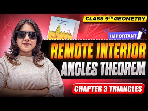 Remote Interior angles theorem😍 | Std 9th Geometry Chapter 3 Triangles🎯 | Maharashtra state Board 🔖
