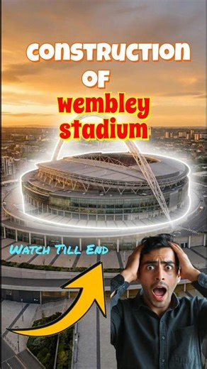 The Incredible Construction of Wembley Stadium in 30 Seconds | The CurioVerse #wembley #stadium