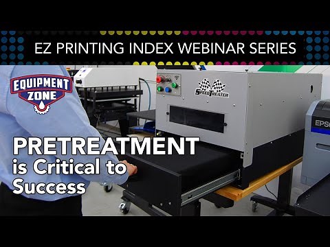 EZ DTG Printing Index: Proper Pretreatment is Critical to Success