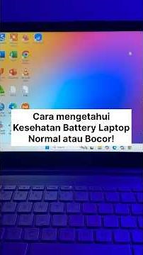 🔥Cara Cek Kondisi Kesehatan Baterai Laptop Normal / Bocor / Rusak di Laptop Windows 11 & Windows 10