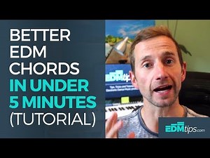 EDM Chord Progressions (..and how to make them) - PART 2