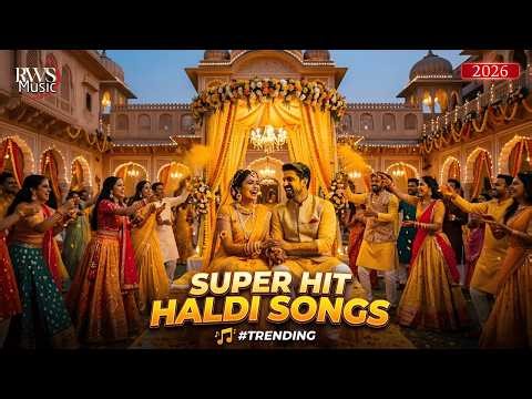 Super Hit Haldi Songs 2026 💛 Trending Bollywood Haldi Ceremony Dance Songs - RWS