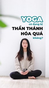 73K views · 3.1K reactions | Chúng ta vẫn thường nghe Yoga là hợp...