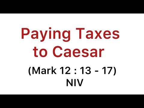 Paying Taxes to Caesar(Mark 12: 13-17)